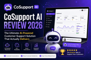 CoSupport AI Review 2026: The Ultimate AI-Powered Customer Support Solution That Actually Delivers