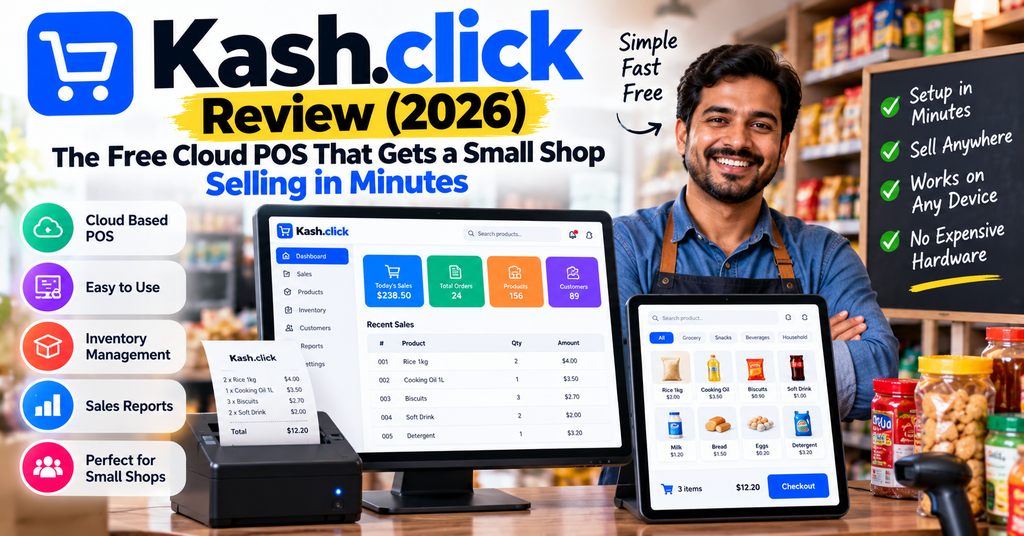 Kash.click Review (2026): The Free Cloud POS That Gets a Small Shop Selling in Minutes - ReviewNexa Analysis